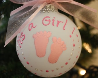 It's a Girl Ornament, New Baby Ornament, Custom personalized ornament for baby, pink baby feet hand painted ornament, newborn gift