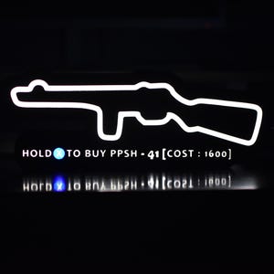 Puede incluir: Un contorno de neón blanco de un arma de fuego sobre un fondo negro. El texto "HOLD TO BUY PPSH - 41" se muestra debajo de la silueta del arma. Un punto azul está entre "HOLD" y "TO BUY".