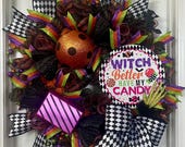 Halloween Candy Wreath, Witch Better Have My Candy Wreath, Whimsical Halloween Door Decor, Colorful Mesh Halloween Wreath, Candy Theme
