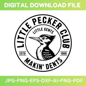 May include: A black and white circular logo featuring a woodpecker illustration. The text "LITTLE PECKER CLUB" and "MAKIN' DENTS" are in a circular pattern around the woodpecker. The words "LITTLE GENTS" and "ESTD 1969" are also included.