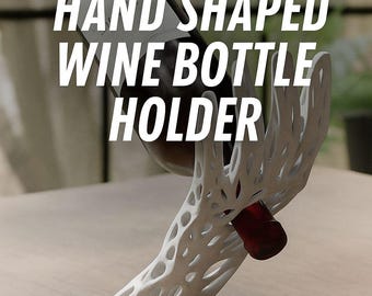 Hand Shaped Wine Bottle Holder STL File: 3D Print Home Bar Decor