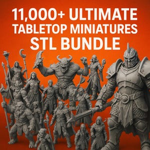 11,000+ MASSIVE Tabletop Miniatures STL Bundle | Fantasy RPG, D&D, Wargaming 3D Print Files