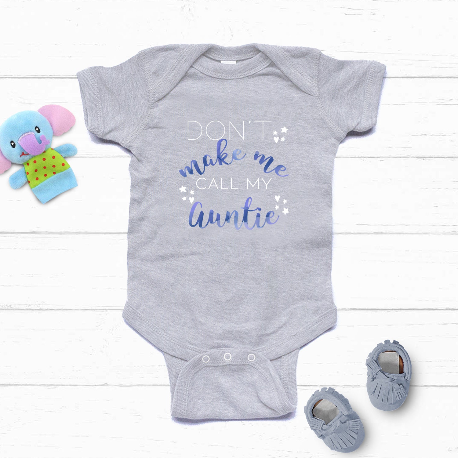Don T Make Me Call My Auntie Baby Boy Bodysuit Aunt Baby Etsy