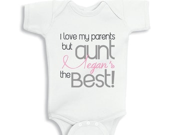 I love my Parents but aunt is the best baby bodysuit or Infant T-Shirt