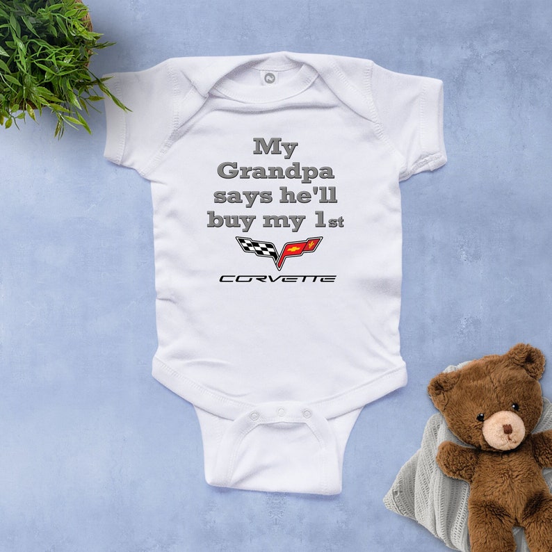 My Grandpa says He'll buy my first Corvette baby bodysuit, grandpa baby gift, new grandpa gift, baby shower gift, grandpa loves me shirt image 1