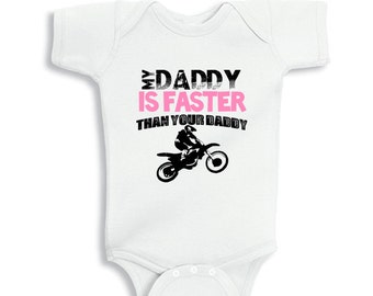 My Daddy is faster than your daddy baby bodysuit for Girls or Kids Shirt