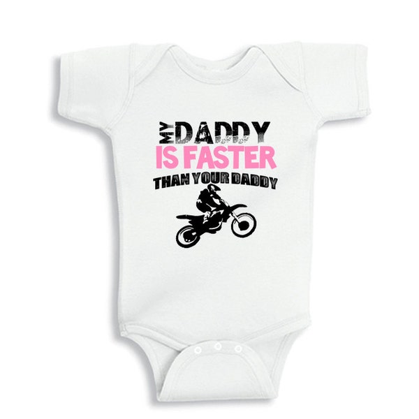 My Daddy is faster than your daddy baby bodysuit for Girls or Kids Shirt