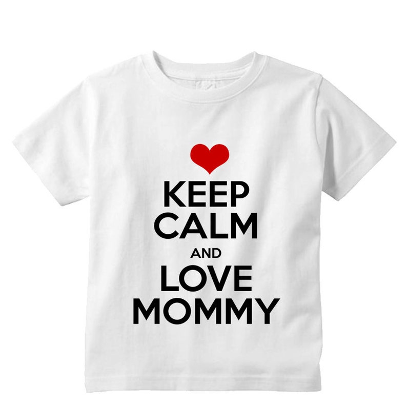 Keep calm and Love Mommy baby bodysuit or Kids Shirt image 2