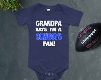 Grandpa says I'm a Cowboys fan baby bodysuit, Personalized Baby Cowboy, Cowboys baby jersey one piece, Grandpa says Im Cowboys baby shirt