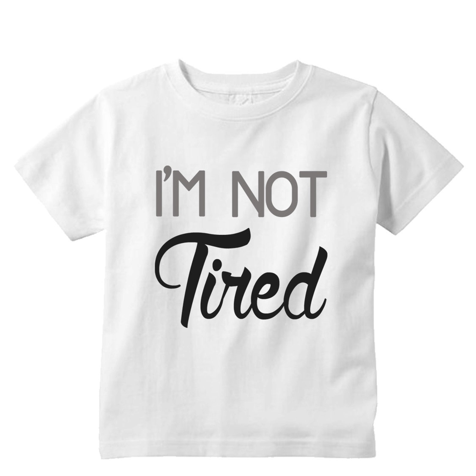 I'm NOT Tired Personalized Baby Bodysuit or Shirt - Etsy