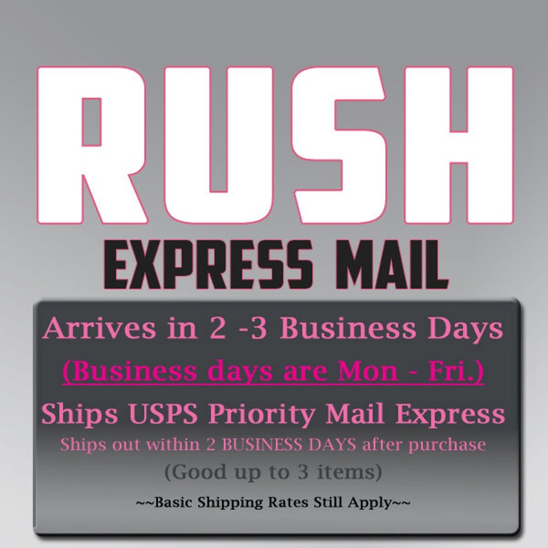 Rush Option Express Service Arrives in 2 4 BUSINESS days after the purchase of Rush Fee. image 1