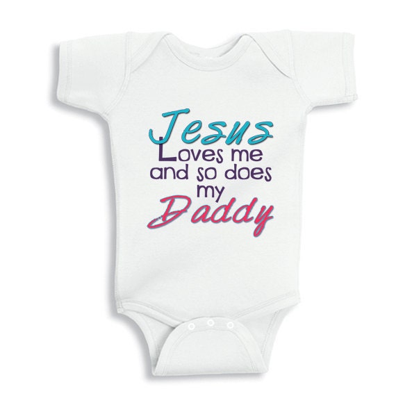 Jesus loves me and so does my Daddy baby bodysuit | Etsy