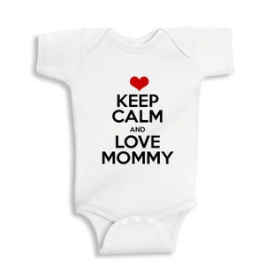 Keep calm and Love Mommy baby bodysuit or Kids Shirt image 1