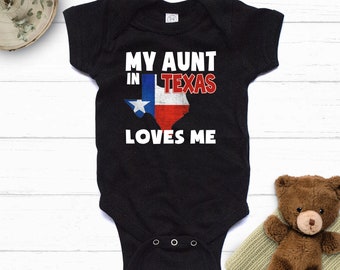 My Aunt in TEXAS Loves me baby bodysuit or Kids Shirt, My Aunt loves me, Texas shirt, Texas Baby Gift, Baby Shower Gift, Love Aunt Texas