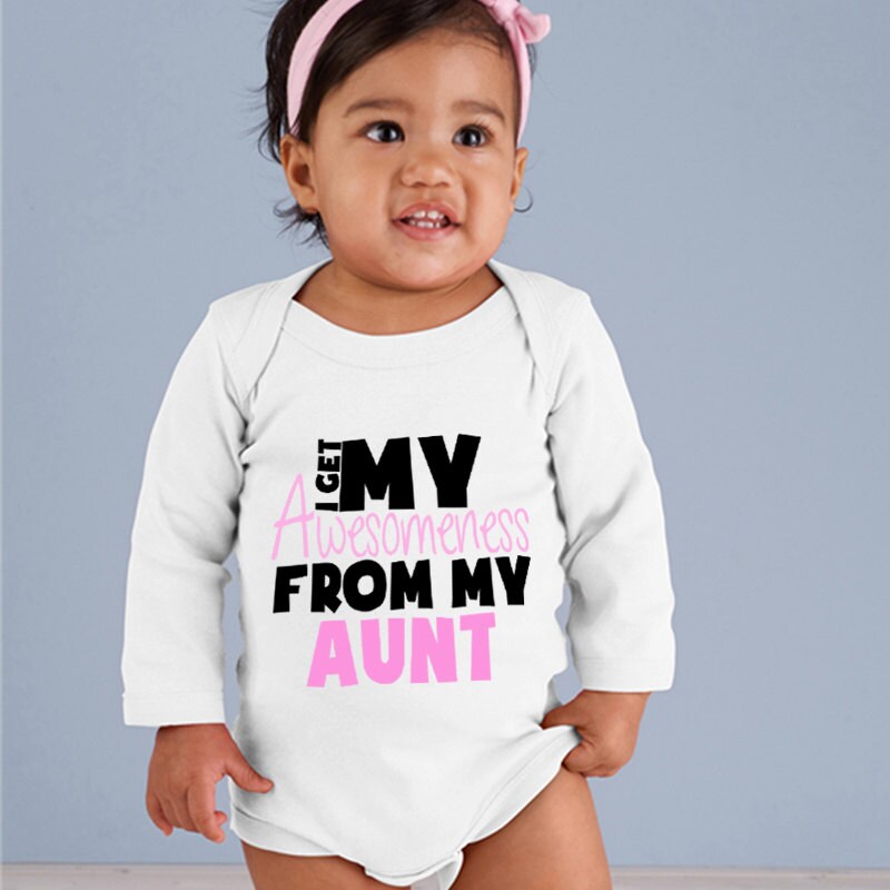 I Get My Awesomeness From My Aunt Baby Girl Bodysuit or Infant - Etsy