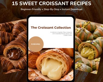 Libro de recetas de croissants en PDF: 15 recetas dulces al estilo de panadería y guía paso a paso para la elaboración de la masa laminada.