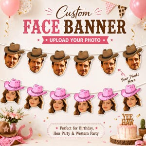 Może przedstawiać: Spersonalizowany baner z twarzami z tekstem "Custom FACE BANNER" i "UPLOAD YOUR PHOTO". Baner przedstawia wycięte twarze w kapeluszach kowbojskich i różowych kapeluszach kowbojskich, idealny na urodziny lub imprezę w stylu western.