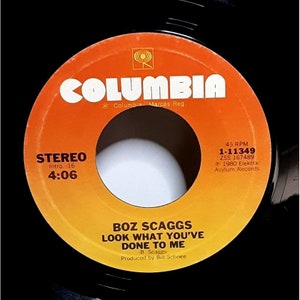 Boz Scaggs Look What You've Done To Me Vinyl 45 Record Columbia 1980