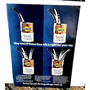 May include: Four cans of Sunoco Special 10W-40 motor oil are shown in a vintage advertisement. The cans are surrounded by oil dipsticks. The text reads "Any one of these four oils is right for your car." and "Sunoco Special. The long mileage motor oil."