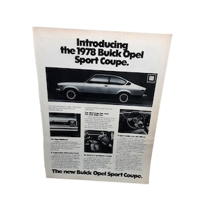 May include: An advertisement for the 1978 Buick Opel Sport Coupe. The image features a grayscale photo of the car, along with text describing the vehicle's features. The ad is on a white background.