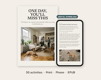 Pode incluir: Um guia de download digital intitulado ONE DAY, YOU'LL MISS THIS com 50 atividades para cães. O layout inclui uma foto de um cão castanho numa sala de estar e um ecrã de telemóvel com texto sobre passeios com o cão.