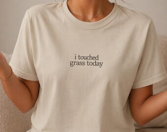 I Touched Grass Today Shirt, Minimalist Introvert Tee, Subtle Humor Cotton T-Shirt