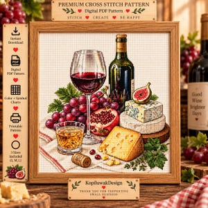 Peut inclure: Un modèle de point de croix représentant une bouteille de vin, un verre de vin rouge, un verre de liquide ambré, une grenade, une figue et divers fromages. Le motif inclut le texte : PREMIUM CROSS STITCH PATTERN, Digital PDF Pattern, STITCH, CREATE, BE HAPPY, et KopiluwakDesign.