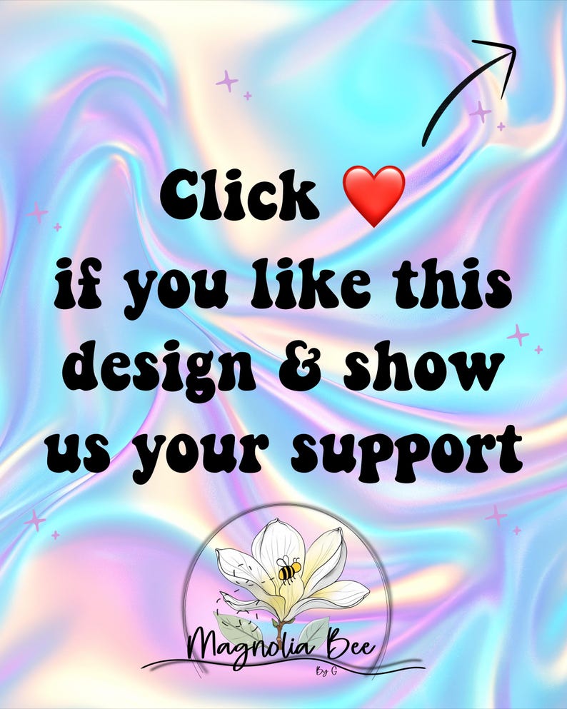 May include: A digital graphic with a holographic background in shades of blue, pink, and purple. The text "Click ❤️ if you like this design & show us your support" is displayed in black. A logo of a white flower with a bee is at the bottom.