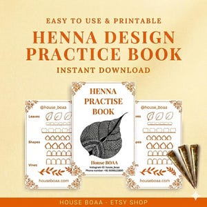 May include: A Henna Design Practice Book with the text "Easy to Use & Printable" and "Instant Download". The book features leaf, shape, and vine designs for practice. Includes three henna cones and the House BOAA Etsy shop information.