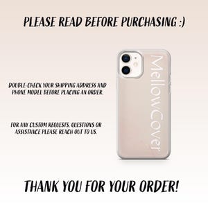May include: A clear phone case with a pinkish-beige marble design and the white text "MellowCover". The image also includes the text "PLEASE READ BEFORE PURCHASING :)", "DOUBLE-CHECK YOUR SHIPPING ADDRESS AND PHONE MODEL BEFORE PLACING AN ORDER.", "FOR ANY CUSTOM REQUESTS, QUESTIONS OR ASSISTANCE PLEASE REACH OUT TO US.", and "THANK YOU FOR YOUR ORDER!"