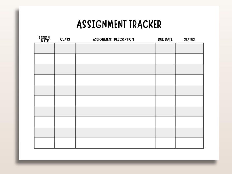 May include: A white assignment tracker printable sheet with black text and grid lines. The header reads ASSIGNMENT TRACKER, with columns labeled ASSIGN. DATE, CLASS, ASSIGNMENT DESCRIPTION, DUE DATE, and STATUS. The grid features alternating white and light gray rows.