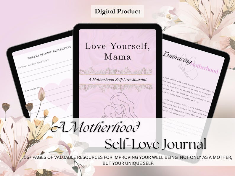 Puede incluir: Imagen de un producto digital: tres tabletas muestran un diario de amor propio para madres. La tableta central dice "Love Yourself, Mama" con un dise&ntilde;o floral. El diario ofrece recursos para mejorar el bienestar.