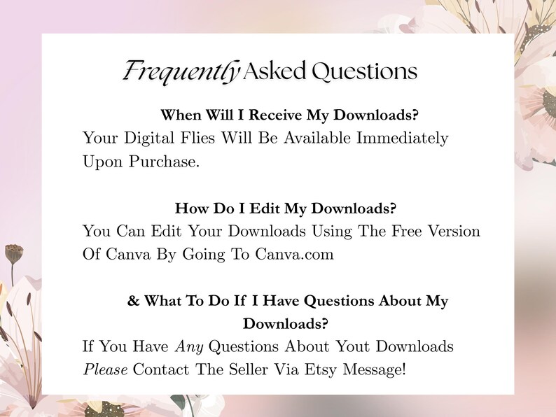 Puede incluir: Una tarjeta blanca con el t&iacute;tulo "Frequently Asked Questions" en escritura elegante. El texto proporciona informaci&oacute;n sobre descargas digitales, incluida la disponibilidad, las instrucciones de edici&oacute;n con Canva y la informaci&oacute;n de contacto para preguntas a trav&eacute;s del mensaje de Etsy.