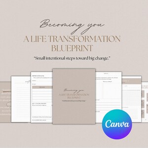 Op de afbeelding: Een beige levens-transformatie blueprint met de titel "Becoming You: A Life Transformation Blueprint". De afbeelding toont open pagina's met prompts en een Canva-logo, ontworpen voor persoonlijke ontwikkeling.