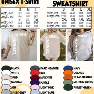 May include: A size chart for unisex t-shirts and hoodies with width and length measurements in inches. The image displays three garments and a color palette including black, white, sand, natural, ash, sport grey, dark heather, red, maroon, purple, light pink, light blue, navy, orange, texas orange, military green, and forest green.