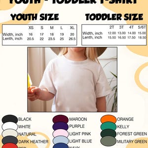 May include: A size chart for a youth and toddler t-shirt featuring a white t-shirt in the center. The chart lists width and length in inches for sizes XS to XL and 2T to 5/6T. Below are color swatches labeled black, white, natural, dark heather, red, maroon, purple, light pink, light blue, navy, orange, kelly, forest green, and military green.