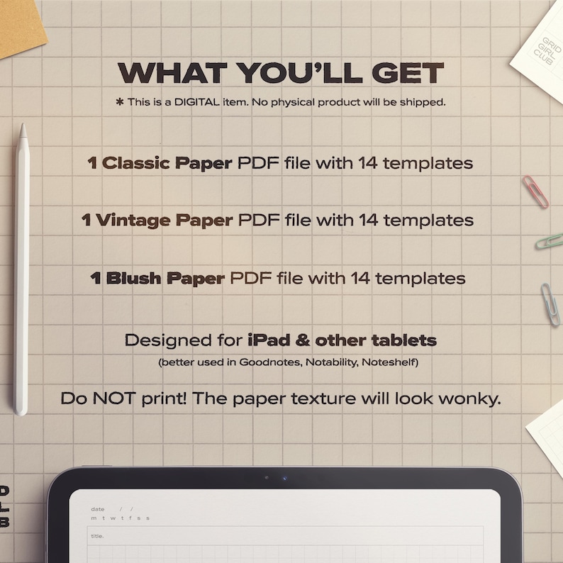 May include: Digital item with text "WHAT YOU'LL GET" and product details. Includes 1 Classic, 1 Vintage, and 1 Blush Paper PDF file, each with 14 templates. Designed for iPad and other tablets. The paper texture will look wonky if printed.