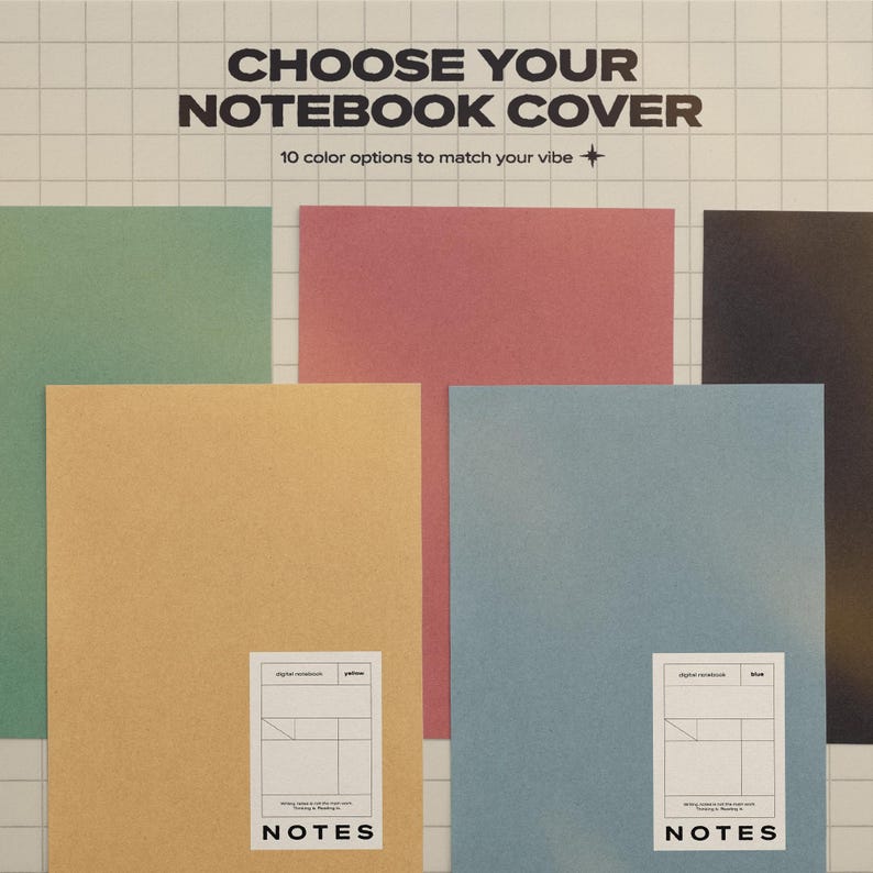 May include: A collection of rectangular notebook covers in green, pink, black, yellow, and blue. The text CHOOSE YOUR NOTEBOOK COVER 10 color options to match your vibe is displayed at the top. Each cover features a white label with the word NOTES.
