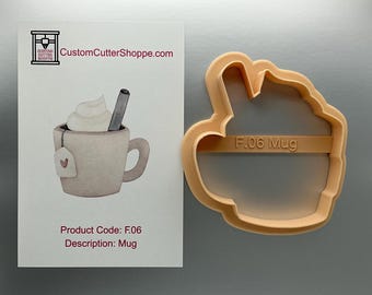 Mug Custom Cookie Cutter ( F.06)