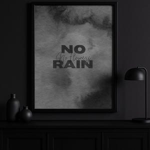 No rain no flowers digital poster