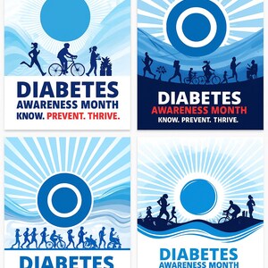 May include: Four posters with a blue and white theme promoting Diabetes Awareness Month. Each poster features a blue circle and the text "DIABETES AWARENESS MONTH KNOW. PREVENT. THRIVE." Silhouettes of people running, biking, and gardening are also included.