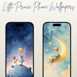 May include: Two smartphones displaying watercolor illustrations. One shows a figure with a rose under a starry sky, the other a figure on a crescent moon with stars. The text above reads "Little Prince Phone Wallpapers."