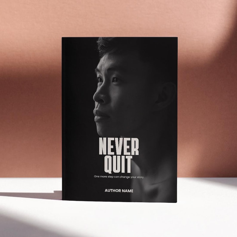 May include: A black and white book cover featuring a grayscale portrait of a person. The title "NEVER QUIT" is displayed in bold white letters, with the tagline "One more step can change your story." and "AUTHOR NAME" below.