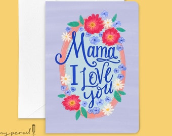 Mama I Love You Floral Mother's Day Greeting Card | Floral Mother's Day Card | Card for Mom