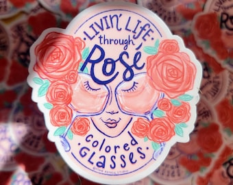 Livin Life Through Rosé Colored Glasses Weatherproof Sticker | Rosé Sticker | Rosé Lover Sticker | Pink Rose Sticker