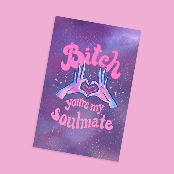 Bitch You're My Soulmate Euphoria Inspired 11x17 Poster | Euphoria Poster | Maddy Perez Quote | BFF Poster | Poster for Bestie