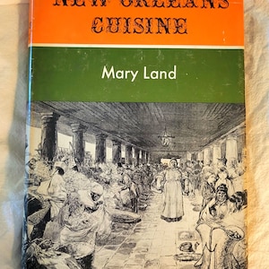 1st Edition New Orleans Cuisine. Mary Land. 1969. Cookbook. HC/DJ Signed/Inscribed To Senator. Creole Cooking. Old New Orleans