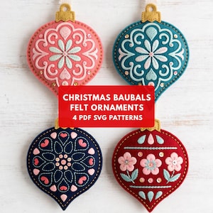 May include: Four teardrop-shaped felt ornaments featuring intricate embroidery and sequins in pink, teal, navy blue, and red. A red rectangular overlay displays the white text: CHRISTMAS BAUBALS FELT ORNAMENTS 4 PDF SVG PATTERNS.