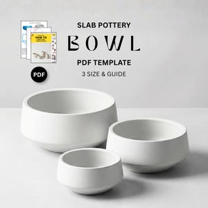 May include: Three white ceramic bowls of varying sizes are displayed. The bowls have a simple, modern design with a slightly tapered shape. Text on the image reads "SLAB POTTERY BOWL PDF TEMPLATE 3 SIZE & GUIDE". A PDF icon and a booklet are also visible.
