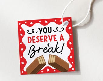 You Deserve A Break Gift Tag, End of Year Gift for Teacher Appreciation, Chocolate Candy Thank You Treat Label Printable, Digital Download